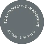 Badge that reads Every Property is an Adventure, Be Free Live Wyld